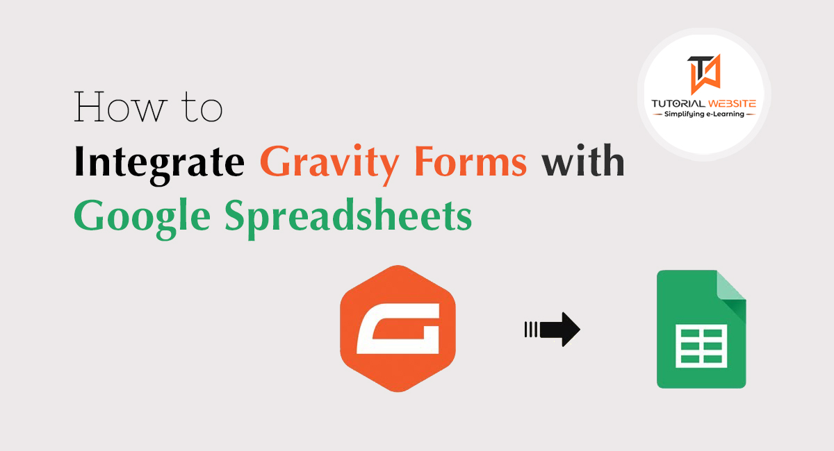 integrate Gravity Forms with Google Spreadsheets
