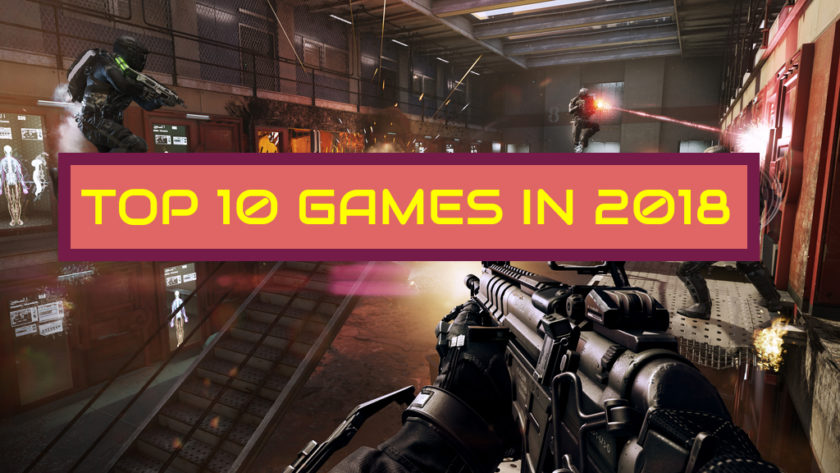 Top 10 Games in 2018
