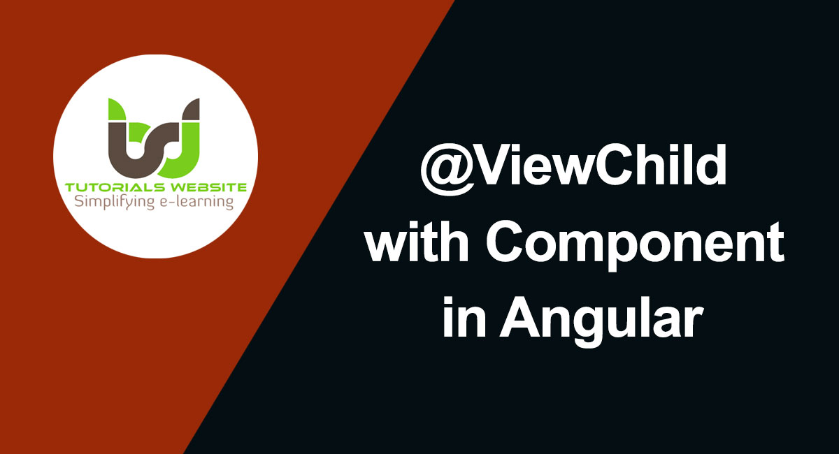 Use ViewChild with Child Component in Angular