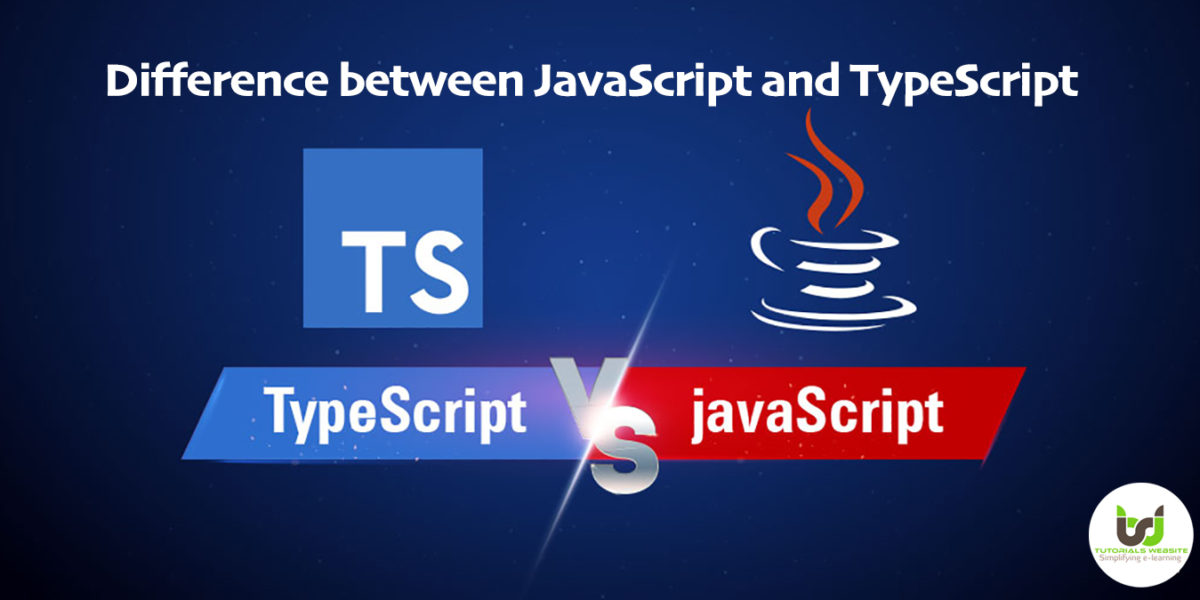 Difference between JavaScript and TypeScript