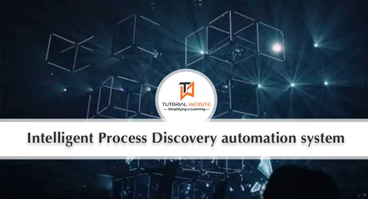 Intelligent Process Discovery automation system