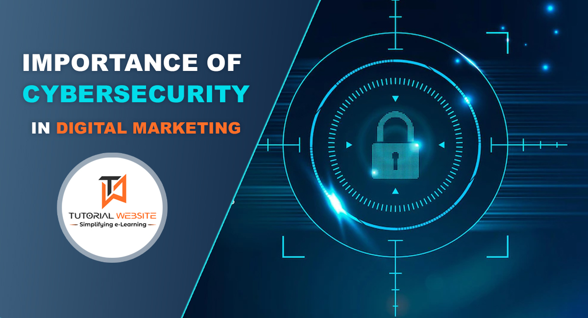 Cybersecurity in Digital Marketing
