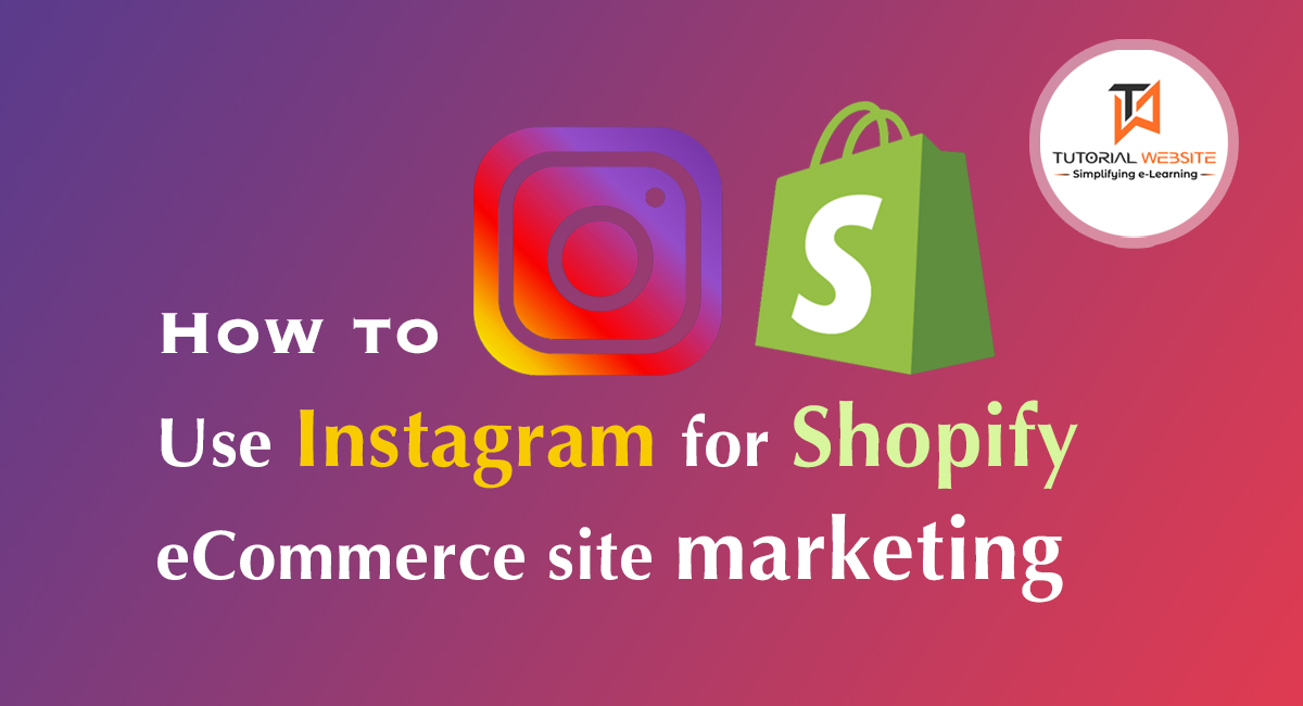 Instagram for Shopify eCommerce site marketing