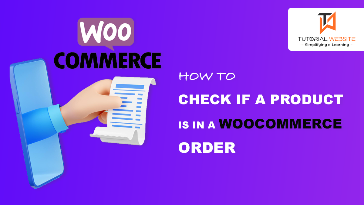 check if a product is in a WooCommerce order