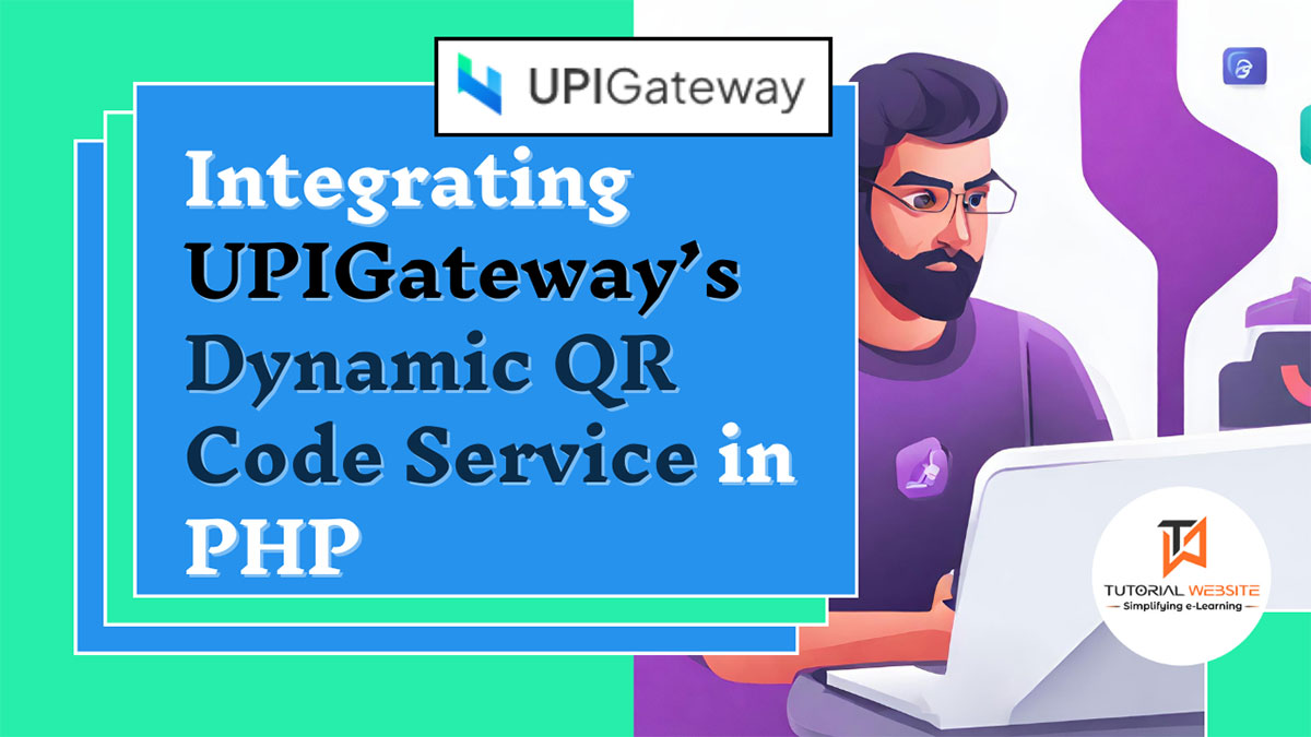 Integrating UPIGateway’s Dynamic QR Code Service