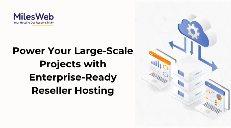 Enterprise-Ready Reseller Hosting