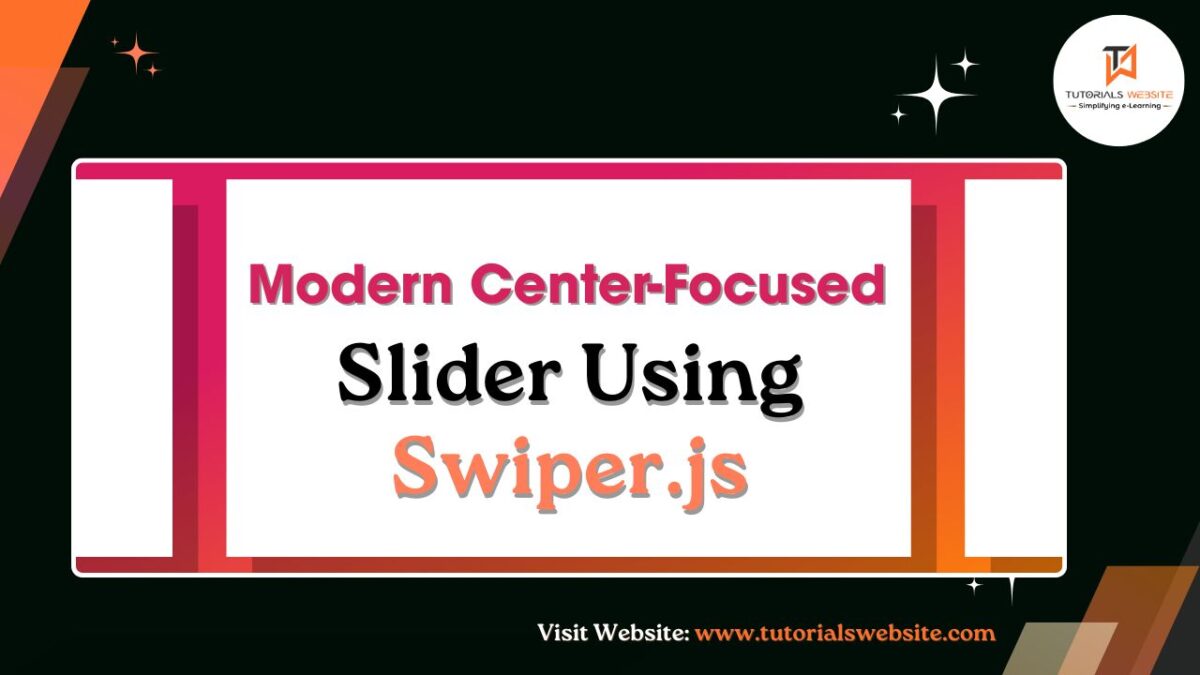 Create Modern Center-Focused Slider Using Swiper.js