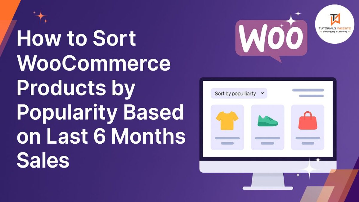 Sort WooCommerce Products by Popularity Based on Last 6 Months Sales