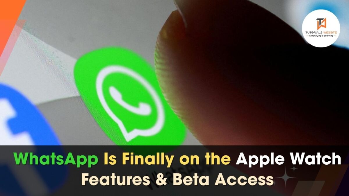 WhatsApp Is Finally on the Apple Watch | Features & Beta Access