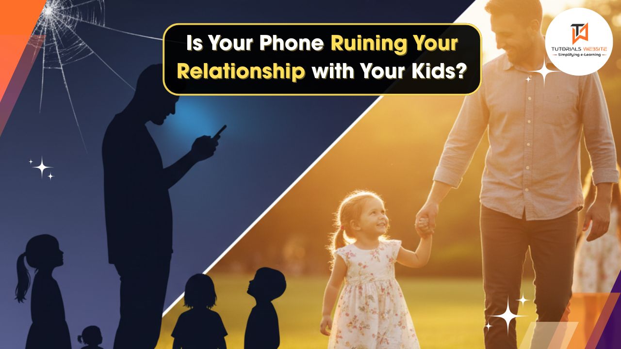 Parental screen time effects: Is Your Phone Ruining Your Relationship with Your Kids?