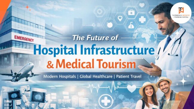 Future of Hospital Infrastructure & Medical Tourism Growth