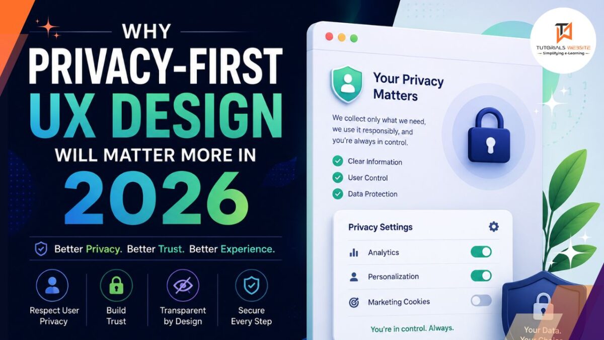 Why Privacy-First UX Design Is Important in 2026