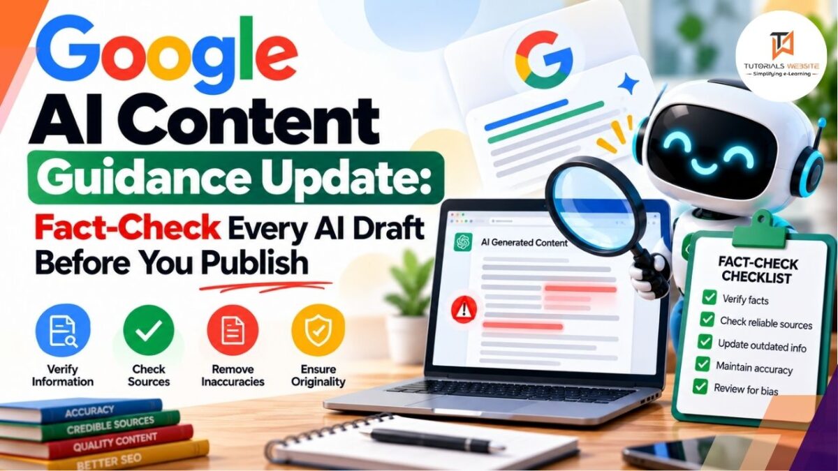 Google AI Content Guidance: Fact-Check Before Publishing